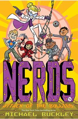 Nerds: Book Five: Attack Of The Bullies Nerds: Book Five: Attack Of The Bullies