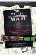 The Warren Commission Report: A Graphic Investigation Into The Kennedy Assassination