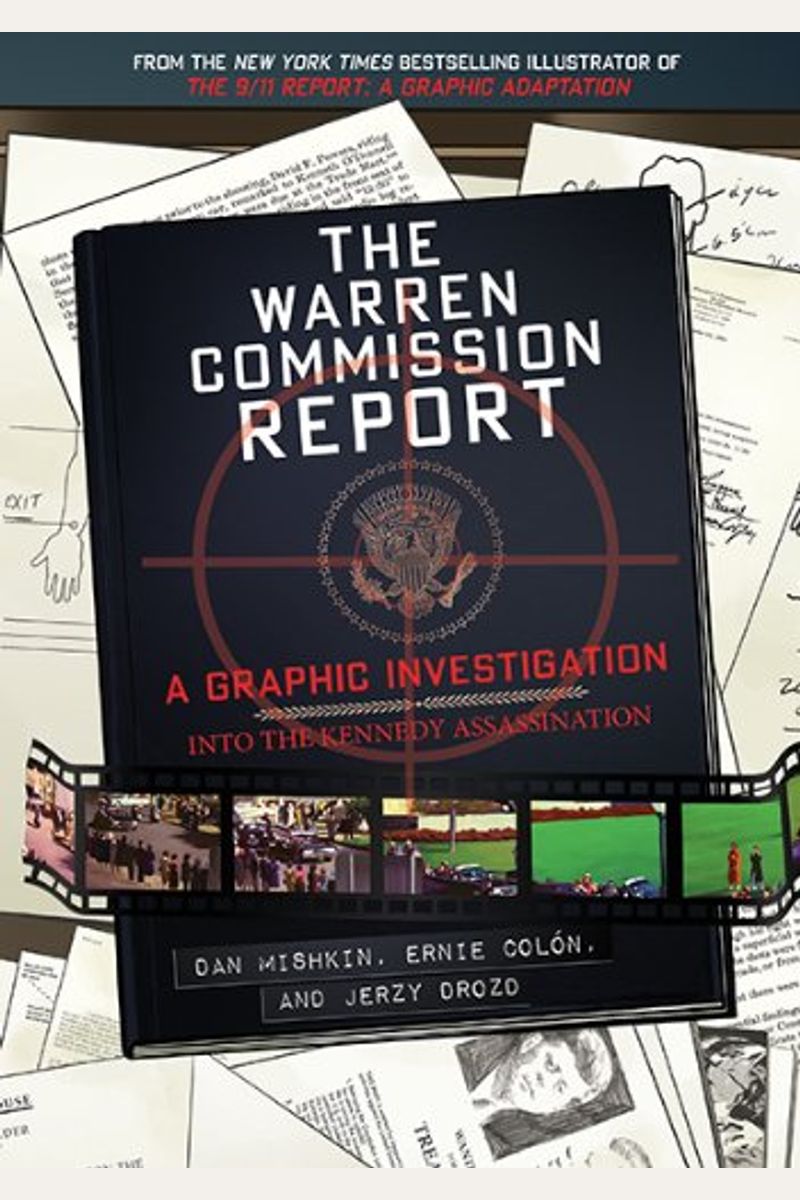 Warren Commission Report: A Graphic Investigation Into The Kennedy Assassination