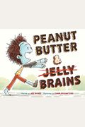 Peanut Butter & Brains: A Zombie Culinary Tale