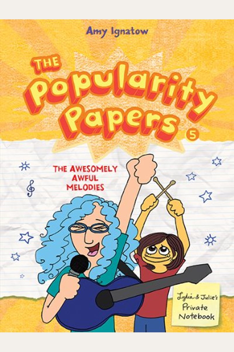 The Popularity Papers: Book Five: The Awesomely Awful Melodies Of Lydia Goldblatt And Julie Graham-Chang