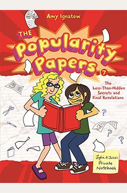 The Less-Than-Hidden Secrets And Final Revelations Of Lydia Goldblatt And Julie Graham-Chang (The Popularity Papers #7) The Less-Than-Hidden Secrets And Final Revelations Of Lydia Goldblatt And Julie Graham-Chang (The Popularity Papers #7)