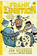 Frank Einstein And The Electro-Finger (Frank Einstein Series #2): Book Two