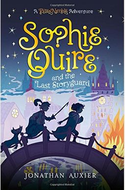 Sophie Quire And The Last Storyguard: A Peter Nimble Adventure Sophie Quire And The Last Storyguard: A Peter Nimble Adventure