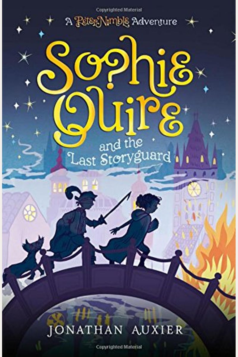 Sophie Quire And The Last Storyguard: A Peter Nimble Adventure