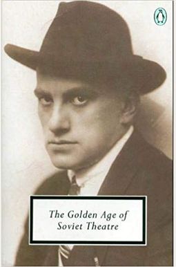 The Golden Age of Soviet Theatre {The Bedbug / Marya / The Dragon} (Penguin Classics) The Golden Age of Soviet Theatre {The Bedbug / Marya / The Dragon} (Penguin Classics)