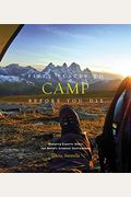 Fifty Places To Camp Before You Die