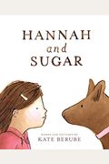 Hannah And Sugar