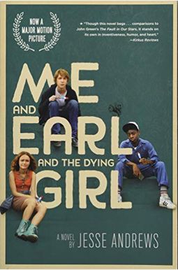 Me And Earl And The Dying Girl Me And Earl And The Dying Girl