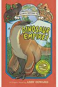 Dinosaur Empire!: Journey Through The Mesozoic Era