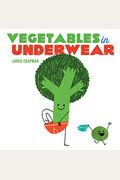 Vegetables in Underwear
