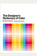 The Designer's Dictionary Of Colour [Uk Edition]