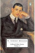 Maugham, The Collected Short Stories Of W. Somerset: Volume 2