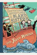 The Jolly Regina (The Unintentional Adventures Of The Bland Sisters Book 1)