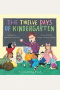 The Twelve Days Of Kindergarten: A Counting Book