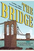 The Bridge: How The Roeblings Connected Brooklyn To New York