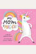My Mom Is Magical! (A Hello!Lucky Book)