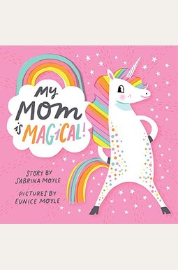 My Mom Is Magical My Mom Is Magical