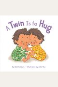 A Twin Is to Hug