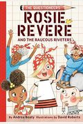 Rosie Revere And The Raucous Riveters