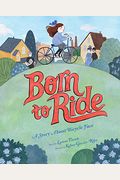Born To Ride: A Story About Bicycle Face