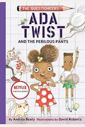 Ada Twist And The Perilous Pants: The Questioneers Book #2