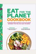 Eat For The Planet Cookbook