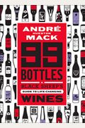 99 Bottles: A Black Sheep's Guide To Life-Changing Wines