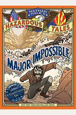 Major Impossible (Nathan Hale's Hazardous Tales #9) Major Impossible (Nathan Hale's Hazardous Tales #9)
