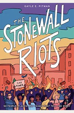 Stonewall Riots: Coming Out In The Streets Stonewall Riots: Coming Out In The Streets