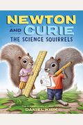 Newton And Curie: The Science Squirrels