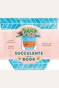 Succulents In A Book (Uplifting Editions): Jacket Comes Off. Plants Pop Up. Display On Your Desk!