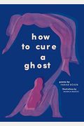 How To Cure A Ghost