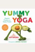 Yummy Yoga: Playful Poses And Tasty Treats