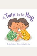 A Twin Is To Hug