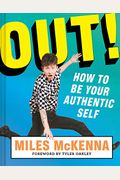 Out!: How To Be Your Authentic Self