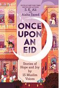 Once Upon An Eid: Stories Of Hope And Joy By 15 Muslim Voices
