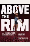 Above The Rim: How Elgin Baylor Changed Basketball