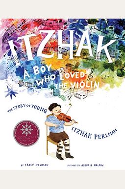 Itzhak: A Boy Who Loved The Violin Itzhak: A Boy Who Loved The Violin
