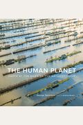The Human Planet: Earth At The Dawn Of The Anthropocene