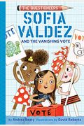 Sofia Valdez And The Vanishing Vote