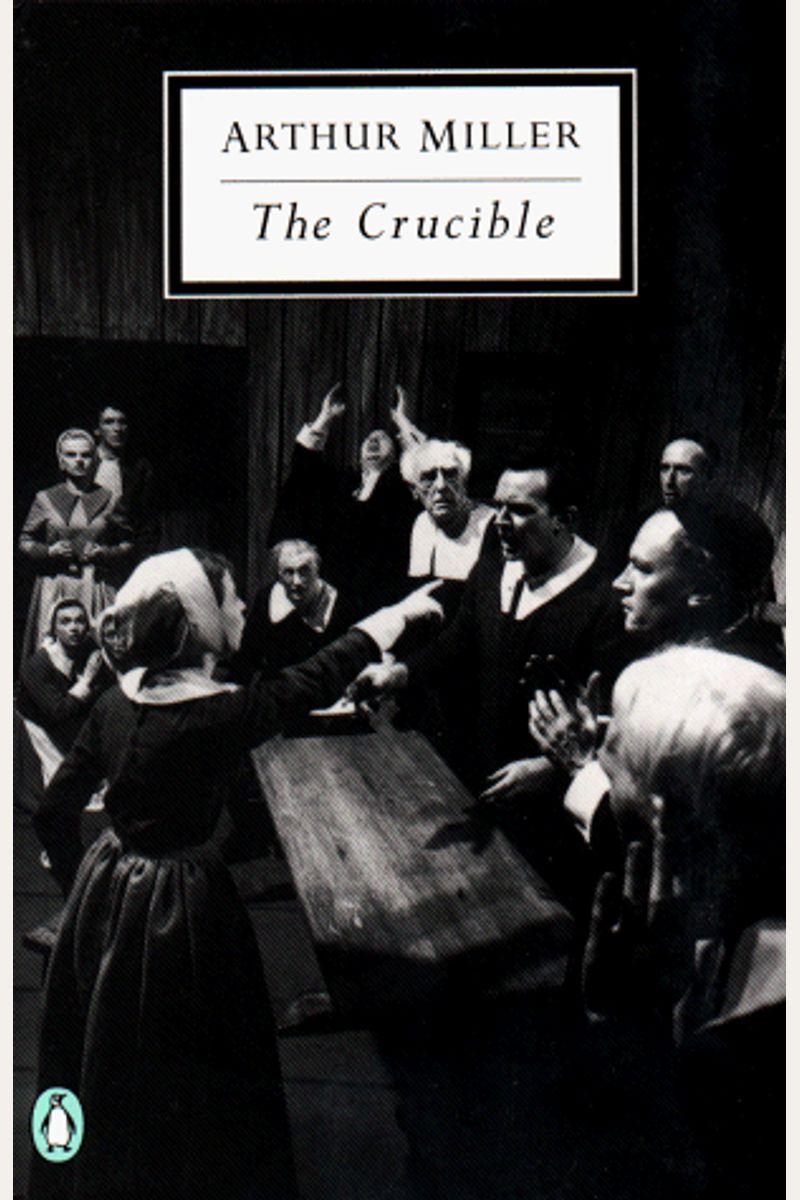 The Crucible: A Play in Four Acts
