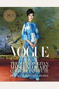 Vogue And The Metropolitan Museum Of Art Costume Institute