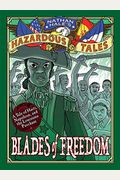 Blades of Freedom (Nathan Hale's Hazardous Tales #10): A Louisiana Purchase Tale