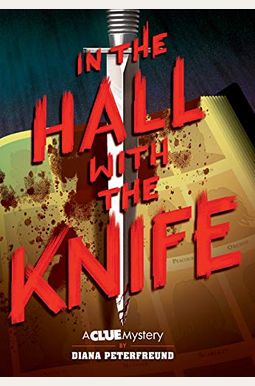 In The Hall With The Knife: A Clue Mystery, Book One