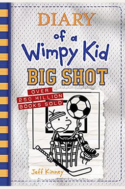 Big Shot (Diary Of A Wimpy Kid Book 16) Big Shot (Diary Of A Wimpy Kid Book 16)