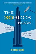 The 30 Rock Book: Inside The Iconic Show, From Blerg To Egot