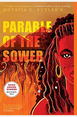 Parable Of The Sower: A Graphic Novel Adaptation Parable Of The Sower: A Graphic Novel Adaptation