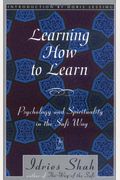 Learning How to Learn: Psychology and Spirituality in the Sufi Way (Compass)