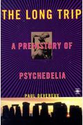 The Long Trip: The Prehistory Of Psychedelia